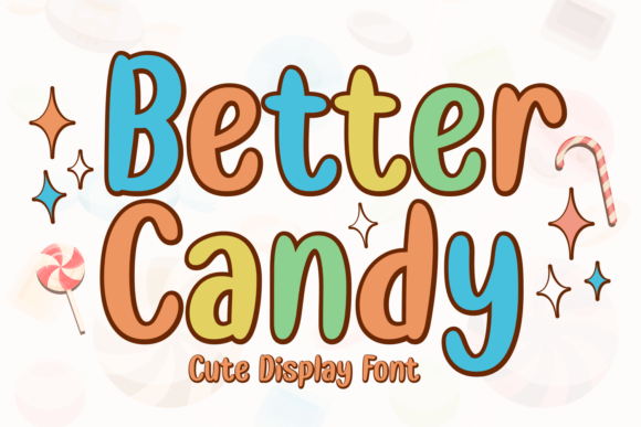 Better Candy: A Playful Display Font for Editorial Charm