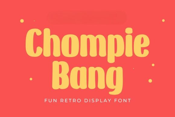 Chompie Bang: A Fun Retro Display Font for Digital Brands