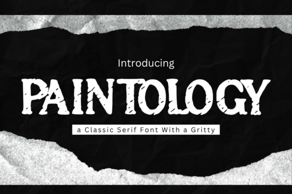 Paintology: A Gritty Serif Display Font for Bold Digital Identity
