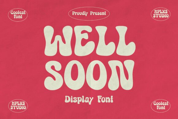 Well Soon: A Display Font That Feels Like a Warm Welcome